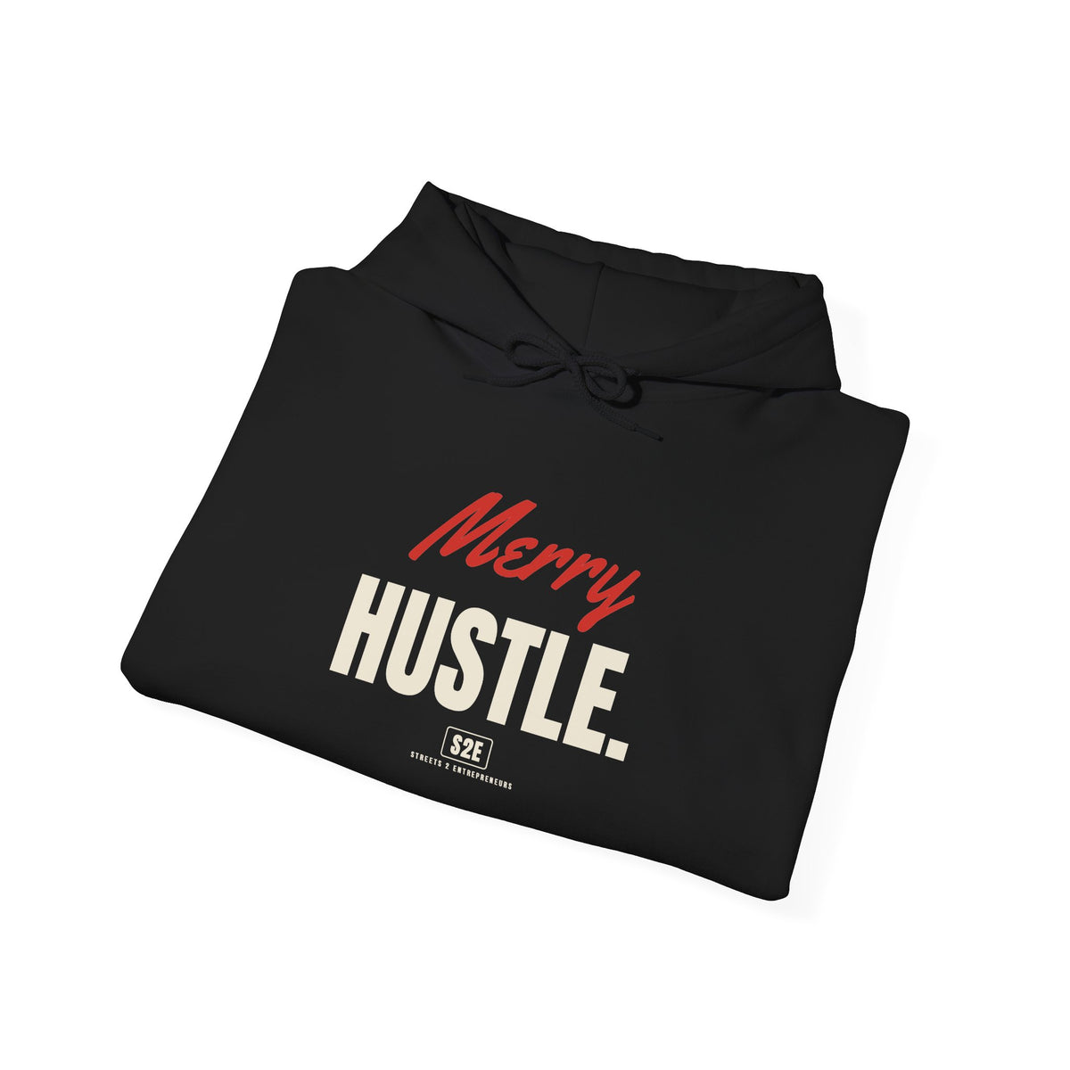 Merry Hustle Hoodie — The Streets 2 Entrepreneurs