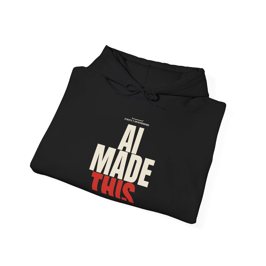 AI Made This Hoodie — The Streets 2 Entrepreneurs