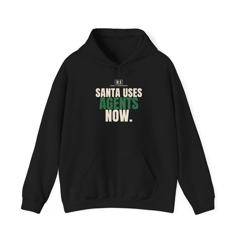 Santa Uses Agents Now Hoodie — The Streets 2 Entrepreneurs