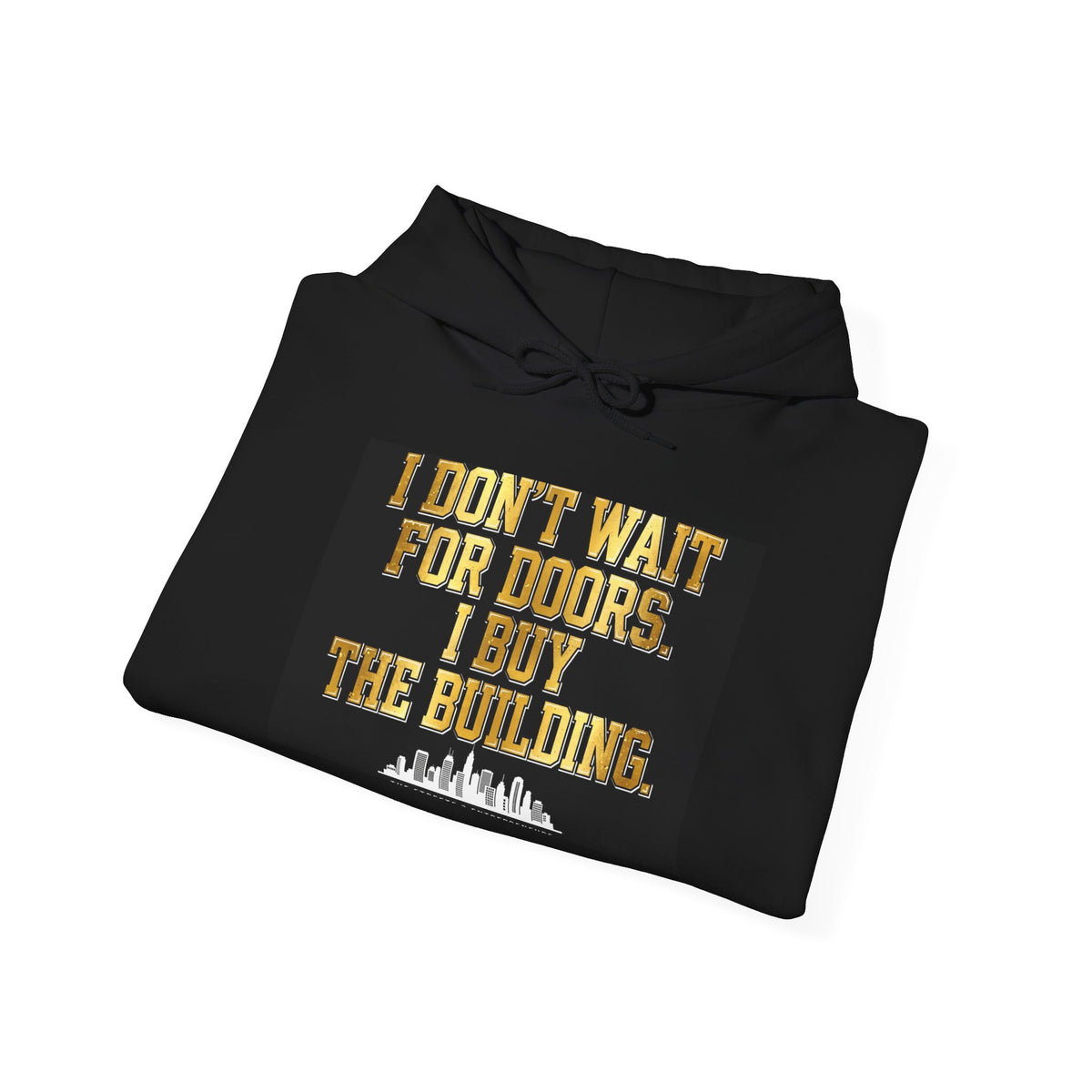 The Streets 2 Entrepreneurs Hoodie — Buy The Building Edition