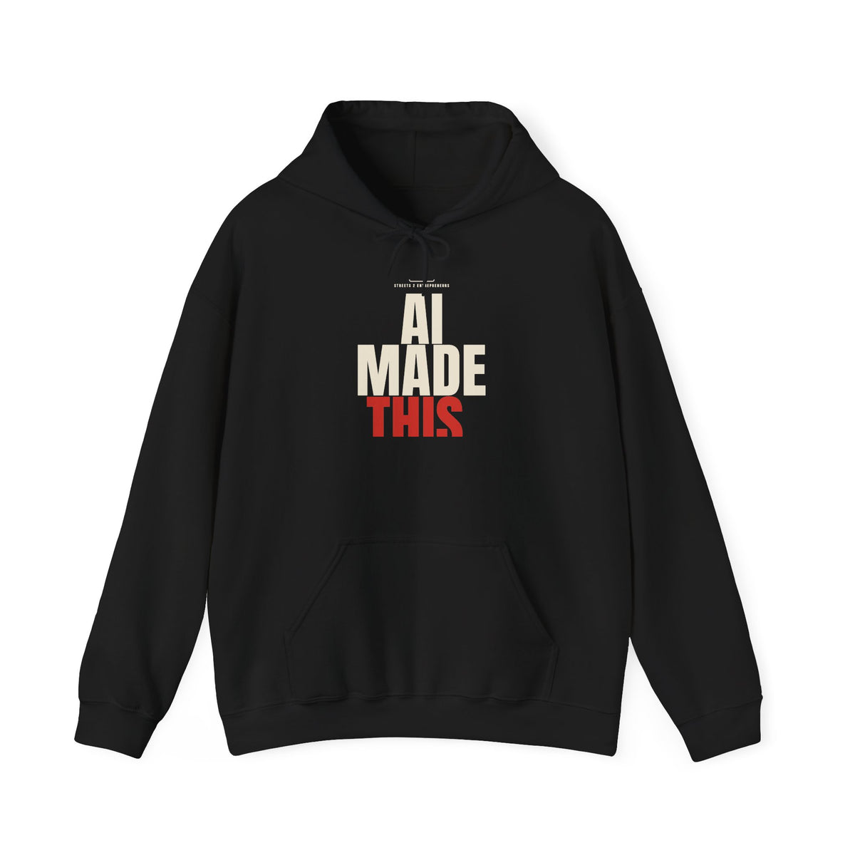 AI Made This Hoodie — The Streets 2 Entrepreneurs